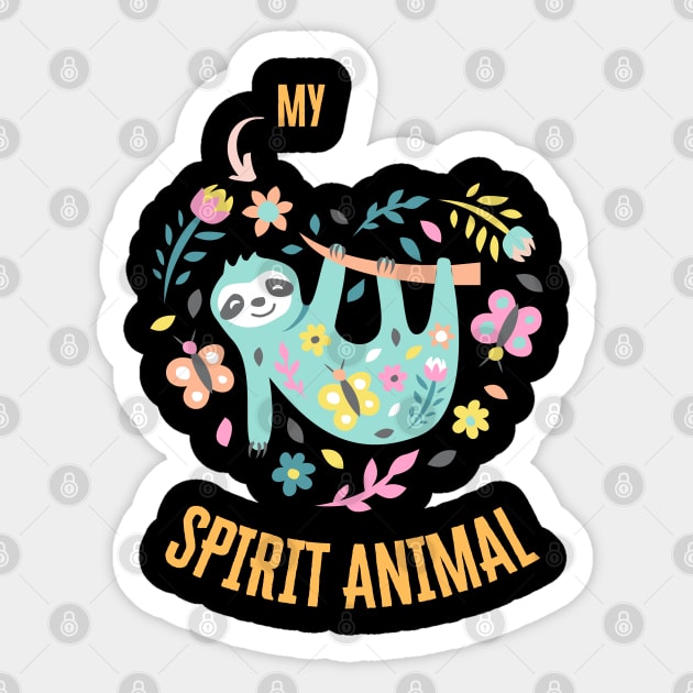 Sloth is my spirit animal Sticker by Syntax Wear